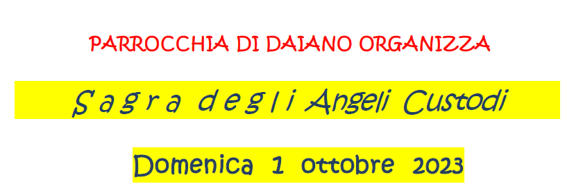 Sagra degli angeli custodi – Daiano – Domenica 1 ottobre 2023