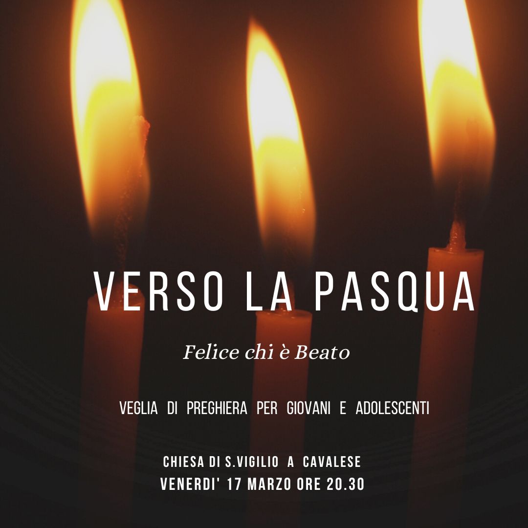 Verso la Pasqua – veglia di preghiera Cavalese